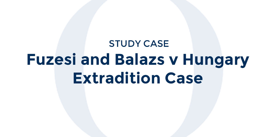 Fuzesi and Balazs v Hungary - Extradition Case
